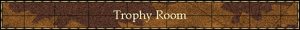 Trophy Room