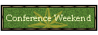Conference Weekend