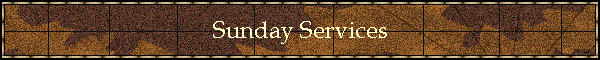 Sunday Services