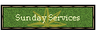 Sunday Services